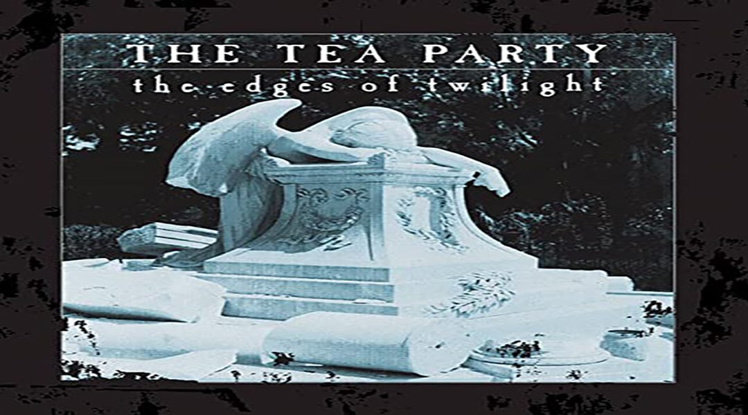 The Tea Party’s The Edges of Twilight turns 25 years old!